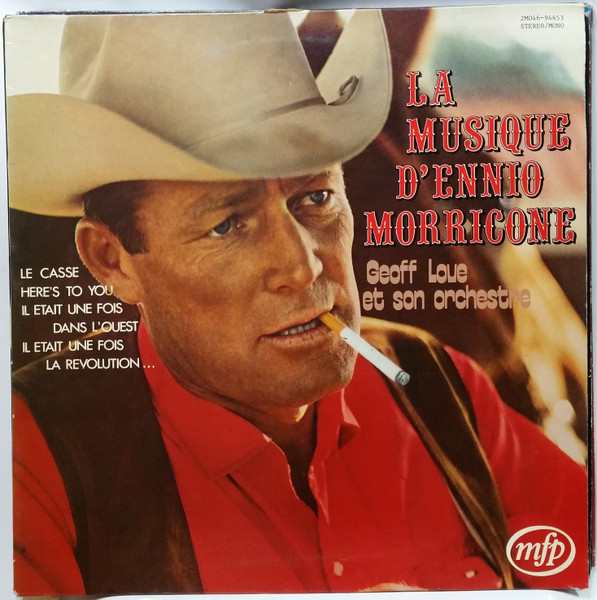 Geoff Love & His Orchestra - La Musique D'Ennio Morricone | Music For Pleasure (2M 046-94.653)