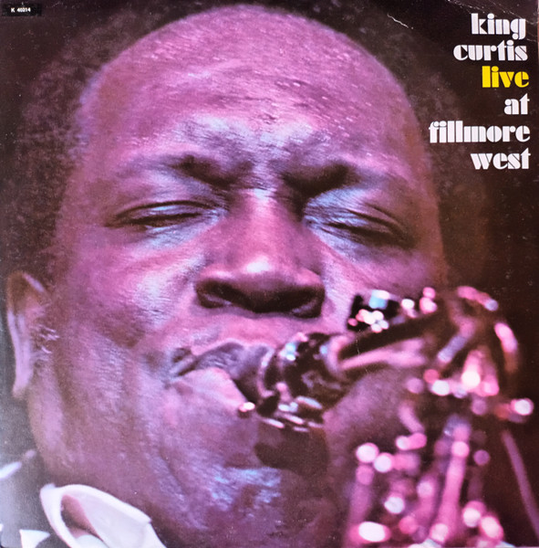 King Curtis - Live At Fillmore West | Atlantic (K 40214) - main King Curtis - Live At Fillmore West | Atlantic (K 40214) - main