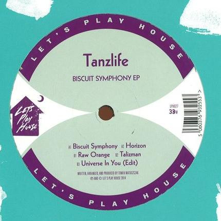 Tanzlife - Biscuit Symphony | Let's Play House (LPH027) Tanzlife - Biscuit Symphony | Let's Play House (LPH027)