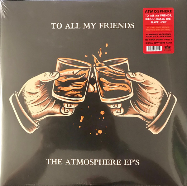 Atmosphere - To All My Friends, Blood Makes The Blade Holy: The Atmosphere EP's | Rhymesayers Entertainment (RSE0321-1) - main Atmosphere - To All My Friends, Blood Makes The Blade Holy: The Atmosphere EP's | Rhymesayers Entertainment (RSE0321-1) - main