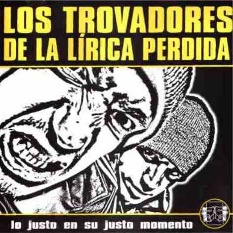 Los Trovadores De La Lirica Perdida - Lo Justo En Su Justo Momento | Fünkdamental Records (FDM001)