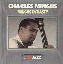 Charles Mingus - Mingus Dynasty | CBS (CBS 21101)