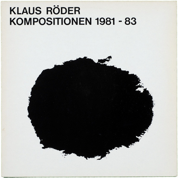 Klaus Röder - Kompositionen 1981 - 83 | Not On Label (Klaus Röder Self-released) (0683) - main