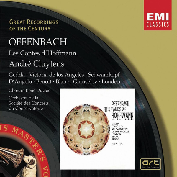Jacques Offenbach - Nicolai Gedda · Victoria De Los Angeles · Elisabeth Schwarzkopf · Gianna D'Angelo · Jean-Christophe Benoit · Ernest Blanc · Nicola Ghiuselev · George London · Les Chœurs René Duclos · Orchestre De La Société Des Concerts Du Conservatoire · André Cluytens - Les Contes D'Hoffmann | EMI Classics (07243 5 67979 2 5) - 2