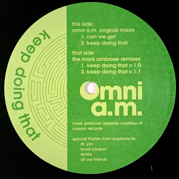 Omni A.M. - Keep Doing That | Euphoria Records (AAH-002)