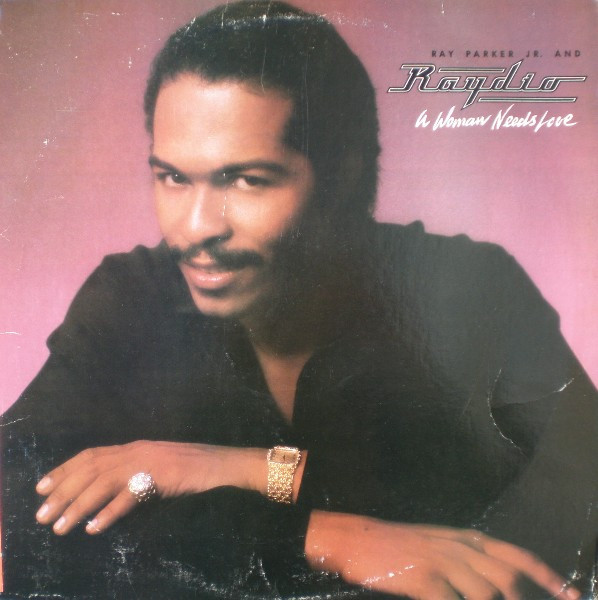 Ray Parker Jr. And Raydio - A Woman Needs Love | Arista (AL 9543)