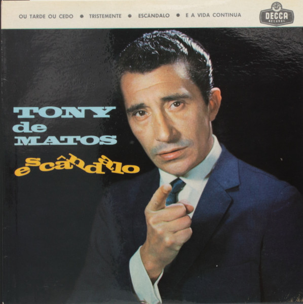 Tony De Matos - Escândalo | Decca (PEP 1096)