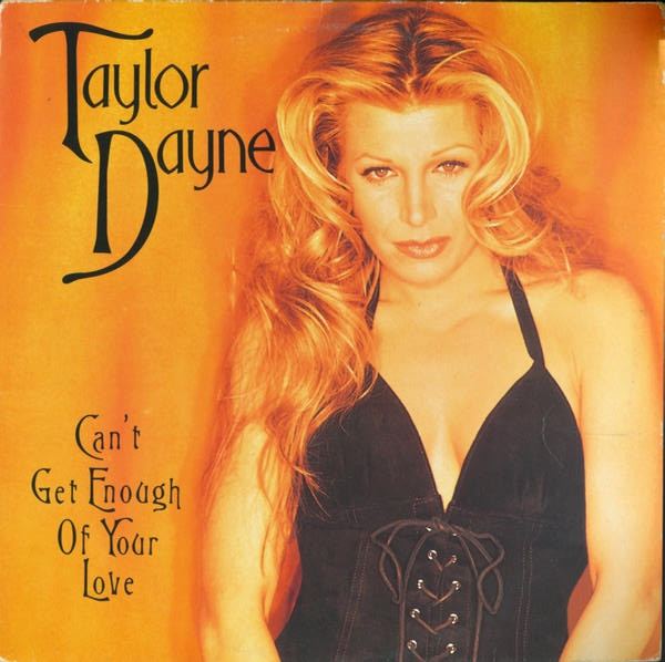Taylor Dayne - Can't Get Enough Of Your Love | Arista (74321 147851) - main Taylor Dayne - Can't Get Enough Of Your Love | Arista (74321 147851) - main
