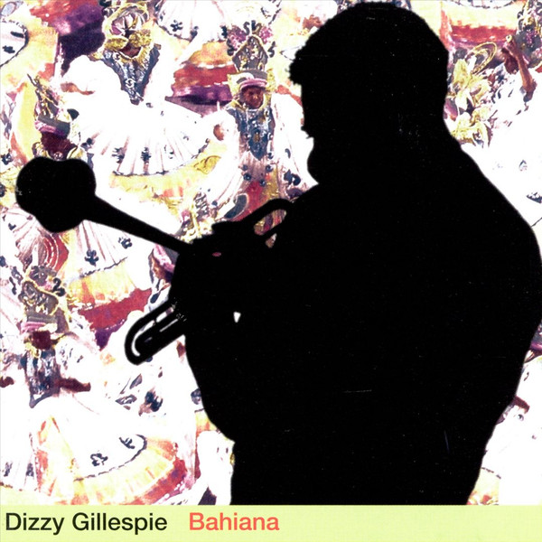 Dizzy Gillespie - Bahiana | Pablo Records (0025218570824)