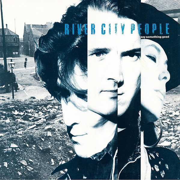River City People - Say Something Good | EMI (064 7 92655 1) - main