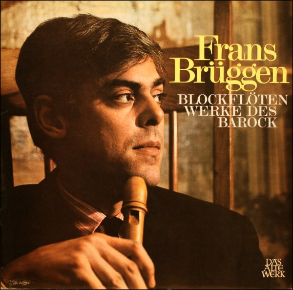 Frans Brüggen - Blockflötenwerke Des Barock | Telefunken (SAW 9560-M)