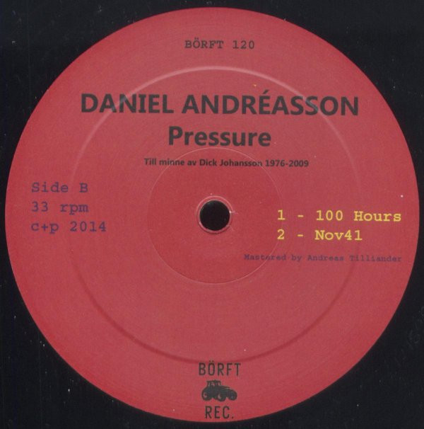 Daniel Andréasson - Pressure | Börft Records (Börft120) - 2 Daniel Andréasson - Pressure | Börft Records (Börft120) - 2