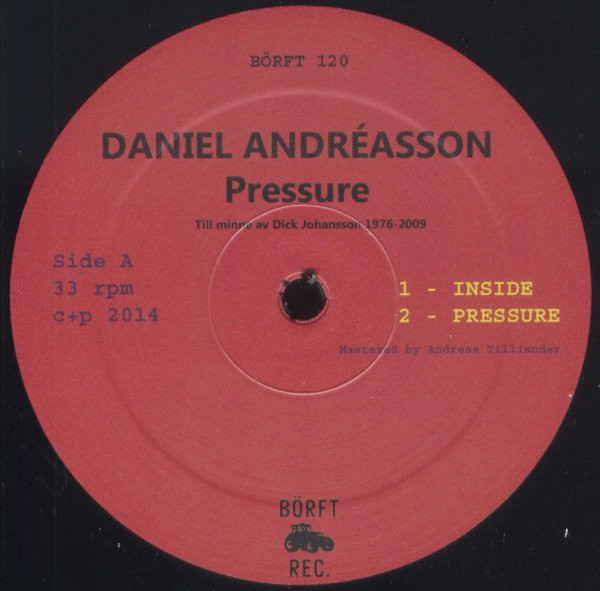 Daniel Andréasson - Pressure | Börft Records (Börft120)