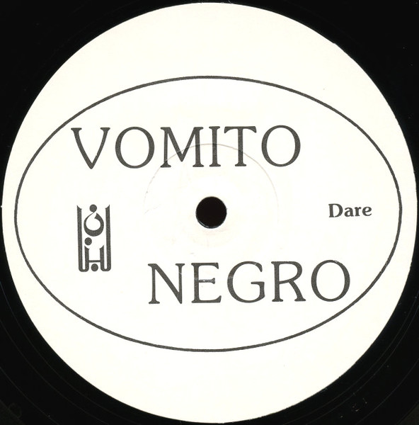 Vomito Negro - Dare | KK Records (KK 009) - 4 Vomito Negro - Dare | KK Records (KK 009) - 4
