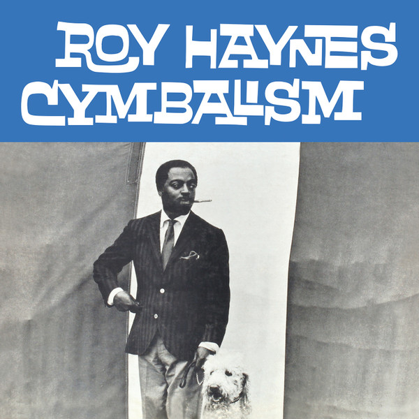 Roy Haynes - Cymbalism | Sowing Records (SOW040)