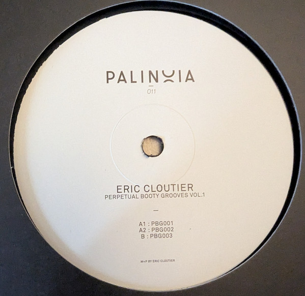 Eric Cloutier - Perpetual Booty Grooves Vol.1 | Palinoia (PALINOIA011) - 2