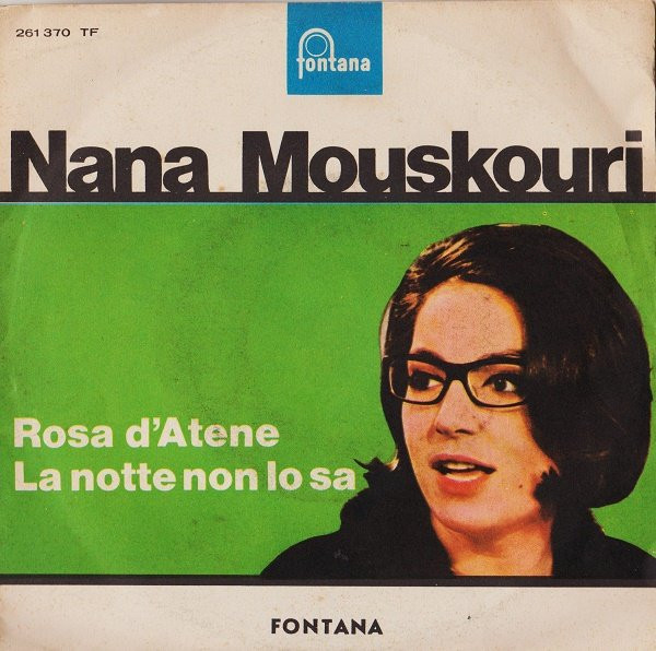 Nana Mouskouri - Rosa D'Atene / La Notte Non Lo Sa | Fontana (261 370 TF) - 2 Nana Mouskouri - Rosa D'Atene / La Notte Non Lo Sa | Fontana (261 370 TF) - 2