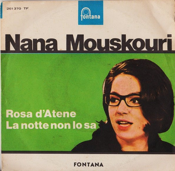 Nana Mouskouri - Rosa D'Atene / La Notte Non Lo Sa | Fontana (261 370 TF)