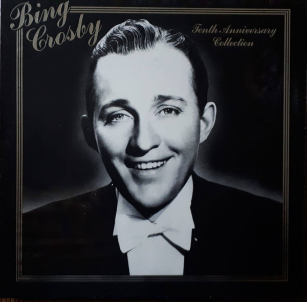 Bing Crosby Accompanied By The Buddy Cole Trio - Tenth Anniversary Collection | Warwick Records (WW 1005) - main