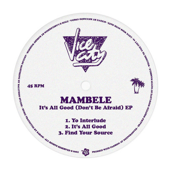 Mambele - It's All Good (Don't Be Afraid) EP | Vice City (WELCOMETOVICECITY02)