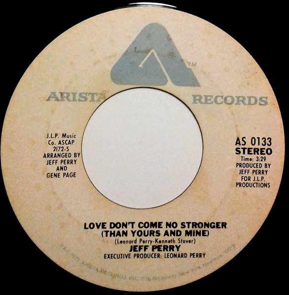Jeff Perry - Love Don't Come No Stronger (Than Yours And Mine) | Arista (AS 0133)