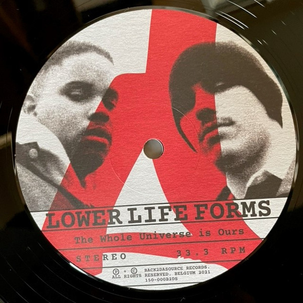 Lower Life Forms - The Whole Universe Is Ours | Back 2 Da Source Records (150-000B2DS) - 3 Lower Life Forms - The Whole Universe Is Ours | Back 2 Da Source Records (150-000B2DS) - 3