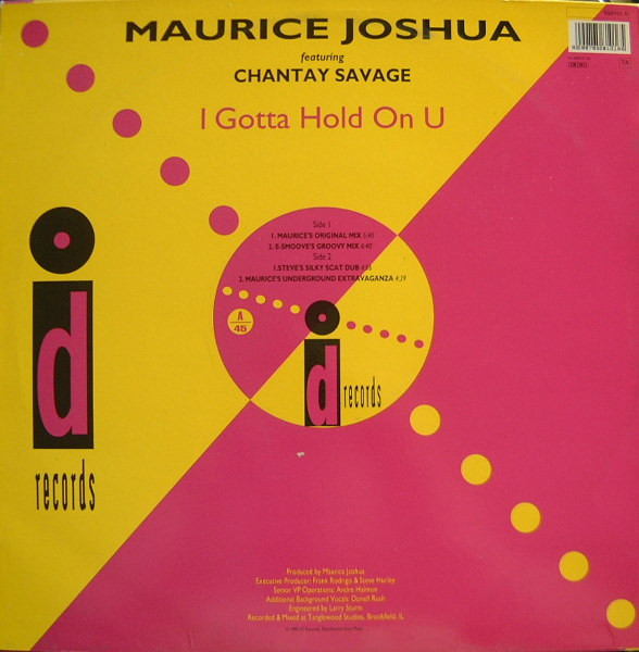 Maurice Joshua Featuring Chantay Savage - I Gotta Hold On U | ID Records (658101 6) - 2 Maurice Joshua Featuring Chantay Savage - I Gotta Hold On U | ID Records (658101 6) - 2