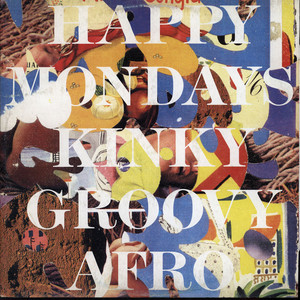 Happy Mondays - Kinky Groovy Afro | London Records (869 243-1) - main Happy Mondays - Kinky Groovy Afro | London Records (869 243-1) - main