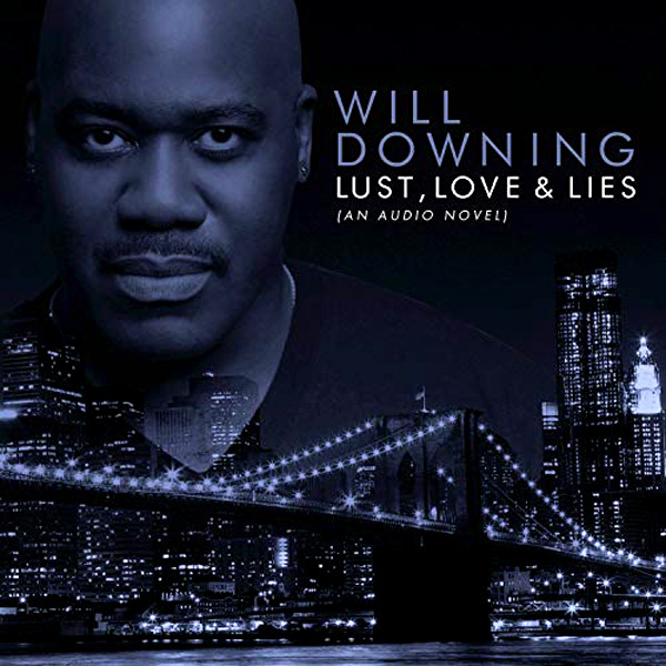 Will Downing - Lust, Love & Lies (An Audio Novel) | Peak Records (0888072324633)