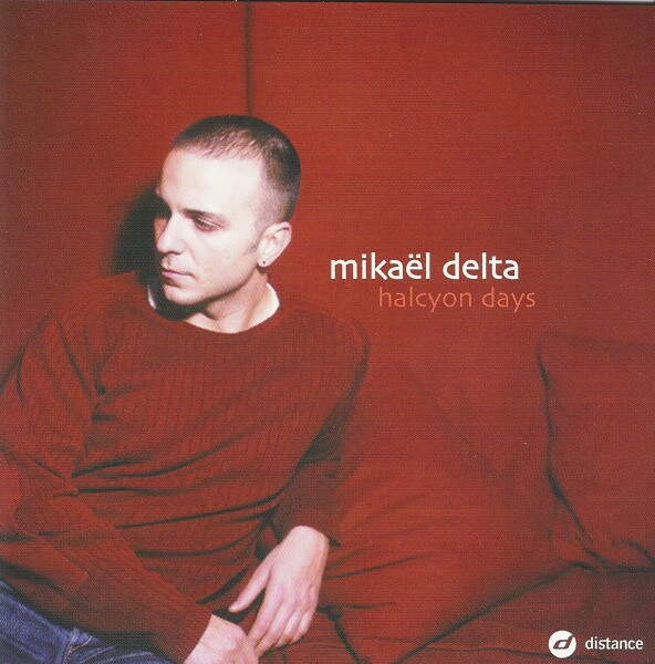 Mikael Delta - Halcyon Days | Distance (Di 2012) - main