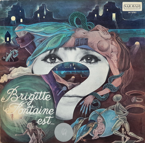 Brigitte Fontaine - Brigitte Fontaine Est...Folle | Saravah (SH 10.001)