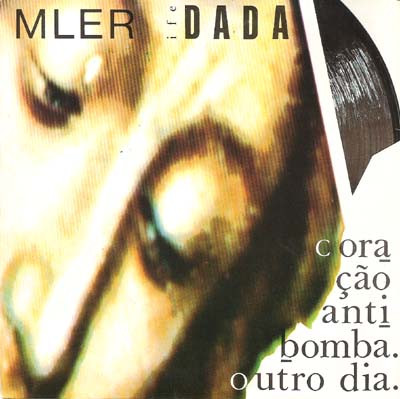 Mler Ife Dada - Coração Anti-Bomba / Outro Dia | Polydor (887 750-7)