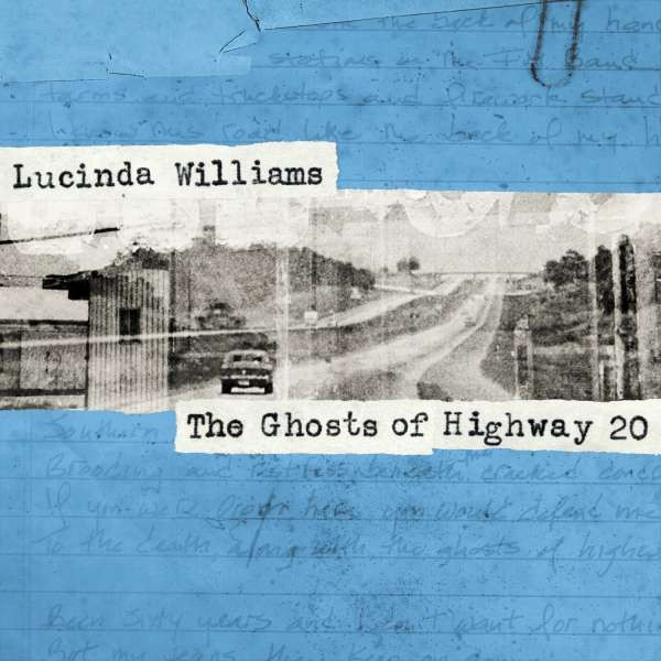 Lucinda Williams - The Ghosts Of Highway 20 | Highway 20 Records (H2003-1)