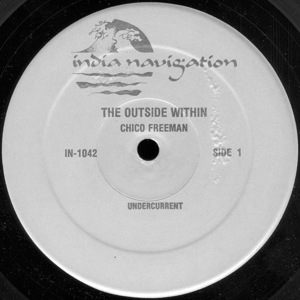 Chico Freeman - The Outside Within | India Navigation (IN 1042) - 3