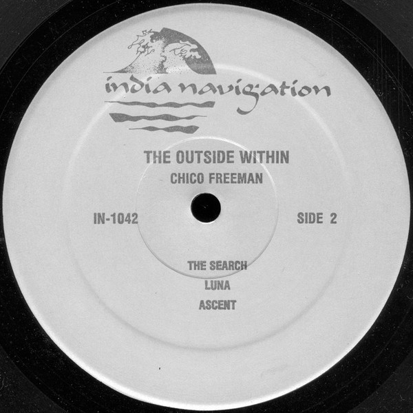 Chico Freeman - The Outside Within | India Navigation (IN 1042) - 4