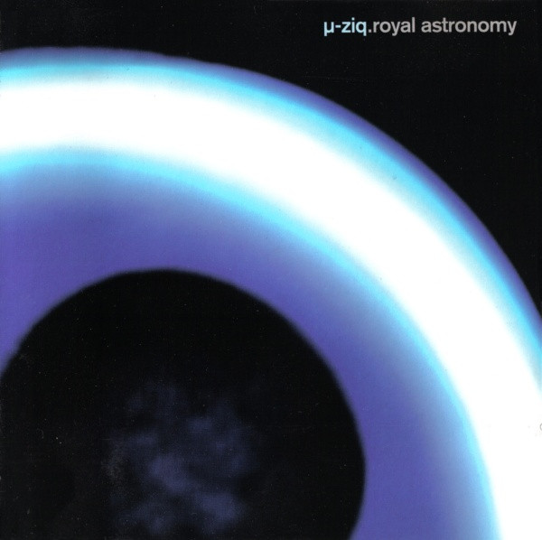 µ-Ziq - Royal Astronomy | Hut Recordings (cdhut55)