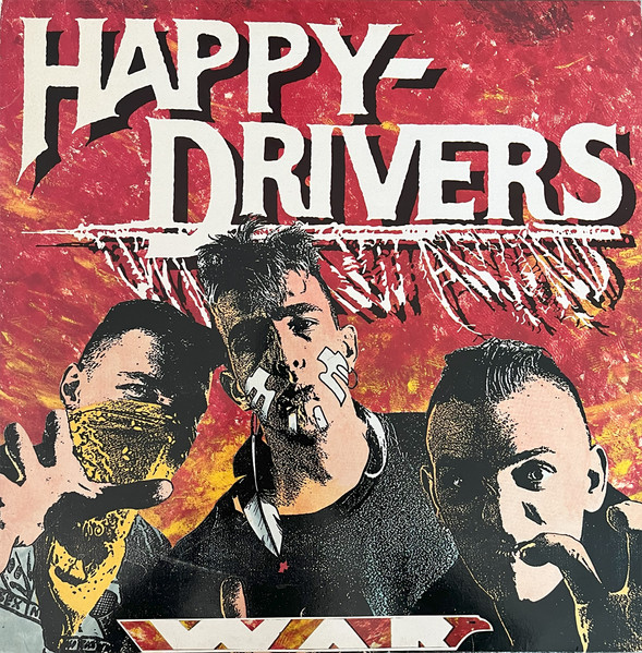 Happy Drivers - War | Boucherie Productions (842 695-1) - main Happy Drivers - War | Boucherie Productions (842 695-1) - main