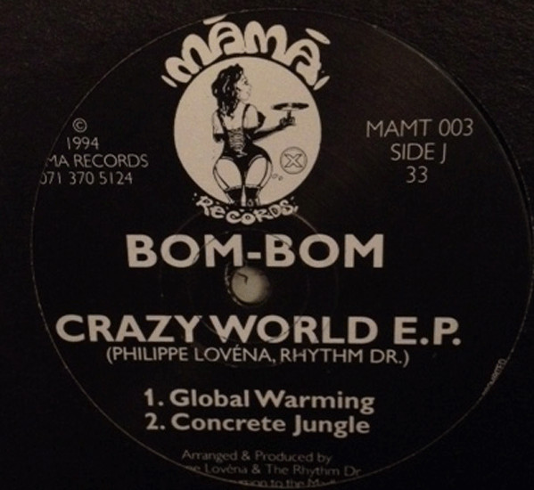 Bom-Bom - Crazy World E.P. | MAMA Records (MAMT 003) - main Bom-Bom - Crazy World E.P. | MAMA Records (MAMT 003) - main