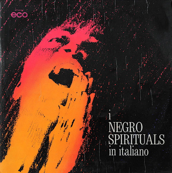 I Negro Spirituals - In Italiano | Dischi ECO (ECO 512) - main