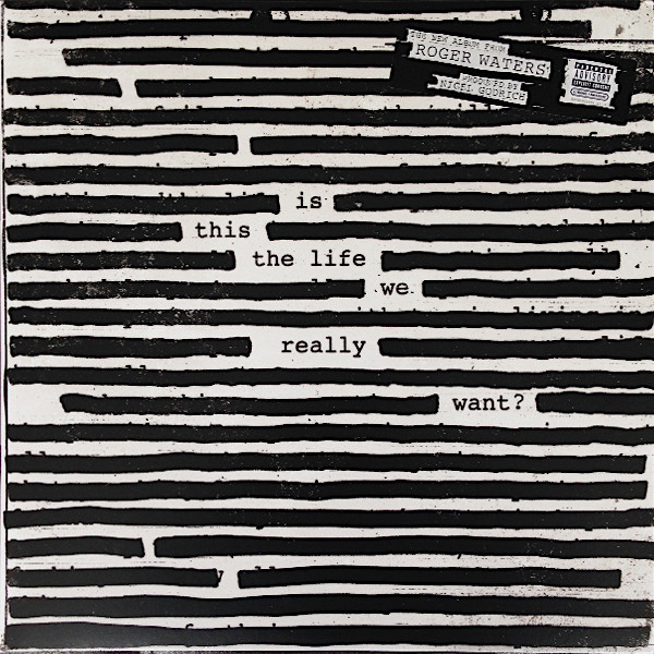 Roger Waters - Is This The Life We Really Want? | Columbia (88985 43649 1) - main