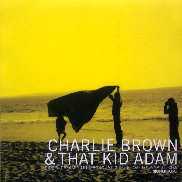 Charlie Brown & That Kid Adam - Dreamin Underground | Siesta Music (SM:39)
