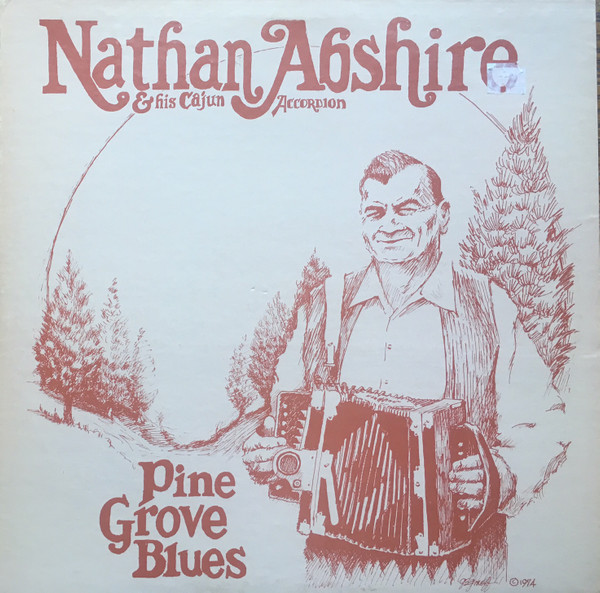 Nathan Abshire - Pine Grove Blues | Swallow Records (LP-6014) Nathan Abshire - Pine Grove Blues | Swallow Records (LP-6014)