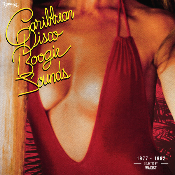 Various - Caribbean Disco Boogie Sounds (1977-1982) | Favorite Recordings (FVR110LP)