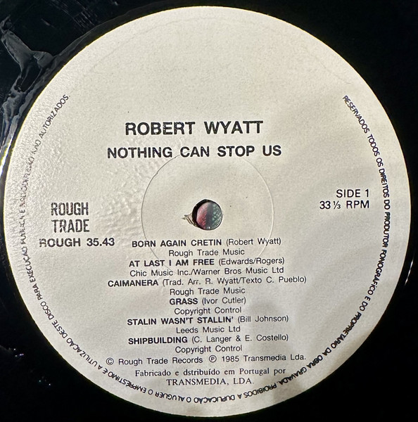 Robert Wyatt - Nothing Can Stop Us | Rough Trade (ROUGH 35.43) - 3