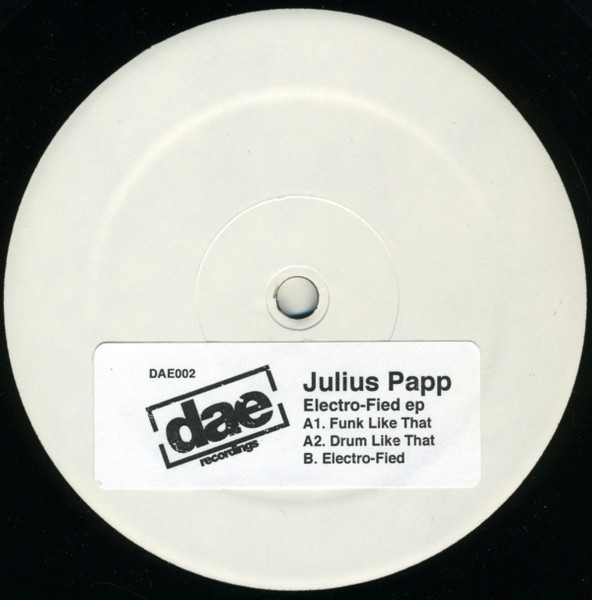 Julius Papp - Electro-Fied EP | Dae Recordings (DAE002) - main
