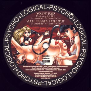 Necro - The Most Sadistic / You're Dead / Your Fxxxing Head Split | Psycho+Logical-Records (PL1) - 4 Necro - The Most Sadistic / You're Dead / Your Fxxxing Head Split | Psycho+Logical-Records (PL1) - 4