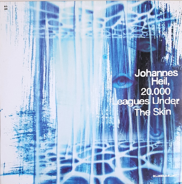 Johannes Heil - 20.000 Leagues Under The Skin | Kanzleramt (KA88) - main Johannes Heil - 20.000 Leagues Under The Skin | Kanzleramt (KA88) - main
