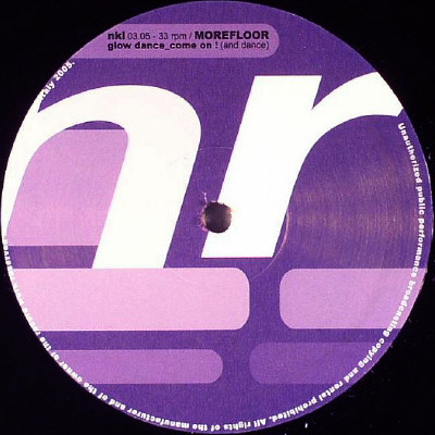 Morefloor - Glow Dance / Come On! (And Dance) | Nikel Records_House (nkl 03.05) - 2 Morefloor - Glow Dance / Come On! (And Dance) | Nikel Records_House (nkl 03.05) - 2