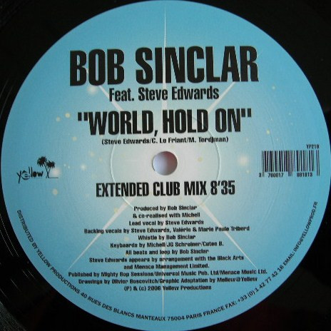 Bob Sinclar Feat. Steve Edwards - World, Hold On | Yellow Productions (YP 219) - 4 Bob Sinclar Feat. Steve Edwards - World, Hold On | Yellow Productions (YP 219) - 4