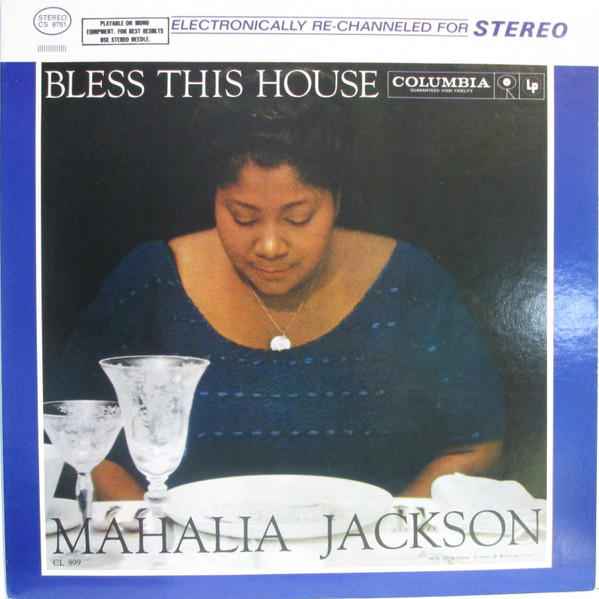 Mahalia Jackson And The Falls-Jones Ensemble - Bless This House | Columbia (CS 8761) - main Mahalia Jackson And The Falls-Jones Ensemble - Bless This House | Columbia (CS 8761) - main